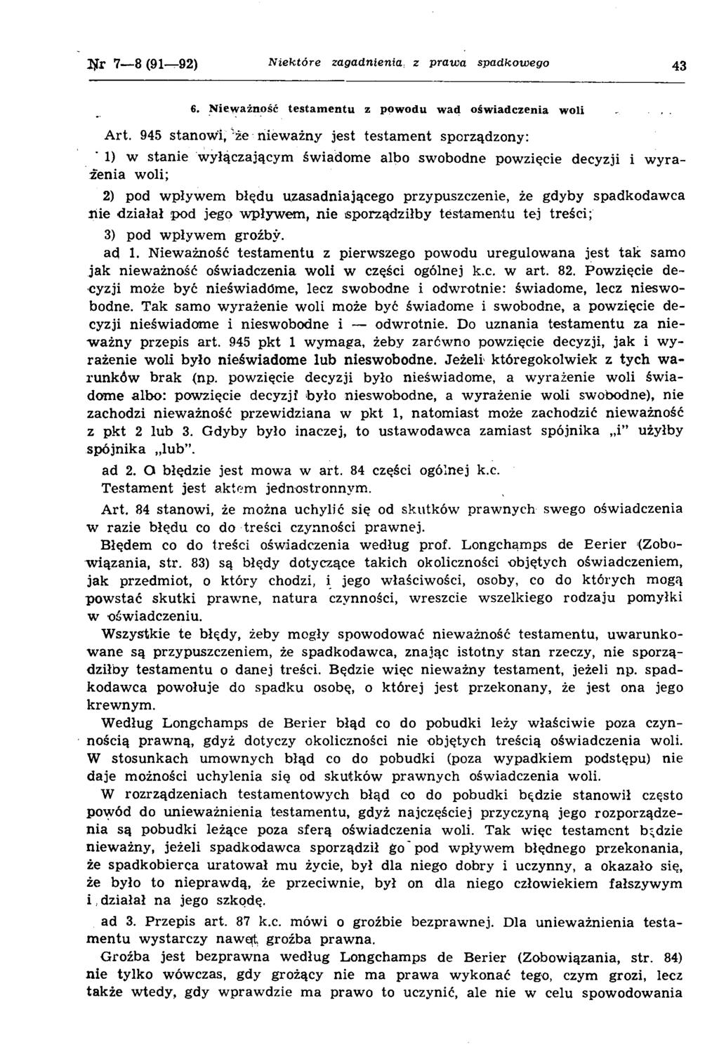 Ijfr 7 8 (91 92) N iektó re zagadnienia z praw a spadkow ego 43 6. N iew ażność te sta m e n tu z pow odu w ad ośw iadczenia w oli..,. Art.