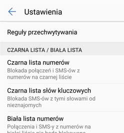 Menedżer telefonu Konfiguruj reguły filtra Połączenia i wiadomości z numerów na czarnej liście będą blokowane Wiadomości od nieznajomych zawierające słowa z czarnej listy będą blokowane Połączenia i