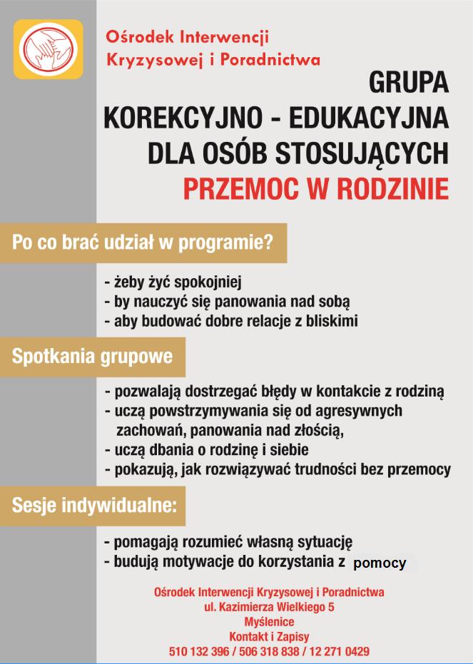 REALIZACJA PROGRAMU KOREKCYJNO- EDUKACYJNEGO DLA OSÓB STOSUJĄCYCH PRZEMOC W RODZINIE W powiecie realizowany jest Program