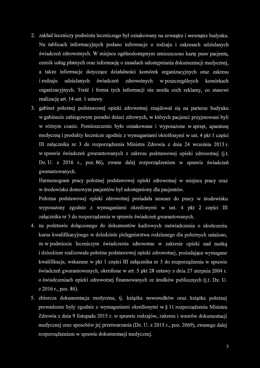 organizacyjnych oraz zakresu i rodzaju udzielanych świadczeń zdrowotnych w poszczególnych komórkach organizacyjnych. Treść i forma tych informacji nie nosiła cech reklamy, co stanowi realizację art.