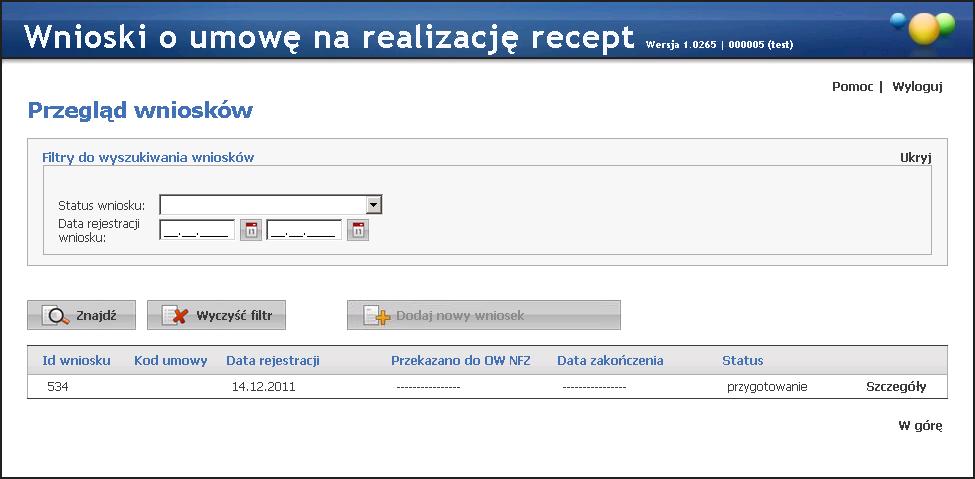 36 2.2 Portal Aneksowanie Umowa na realizację recept W oknie Przeg ląd wniosków dostępnym po kliknięciu Moje wnioski o umowę znajdującym się w części Apteki Portalu Świadczeniodawcy dostępny jest