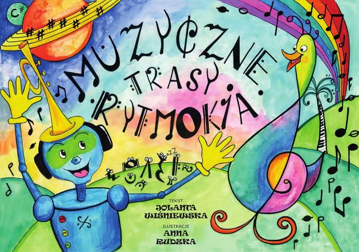 Bajki edukacyjne Muzyczne trasy Rytmokia Bajka Muzyczne trasy Rytmokia została wyróżniona w I Ogólnopolskim Konkursie Literackim Muzyka jest piękna bajka dla dzieci, który został zorganizowany przez