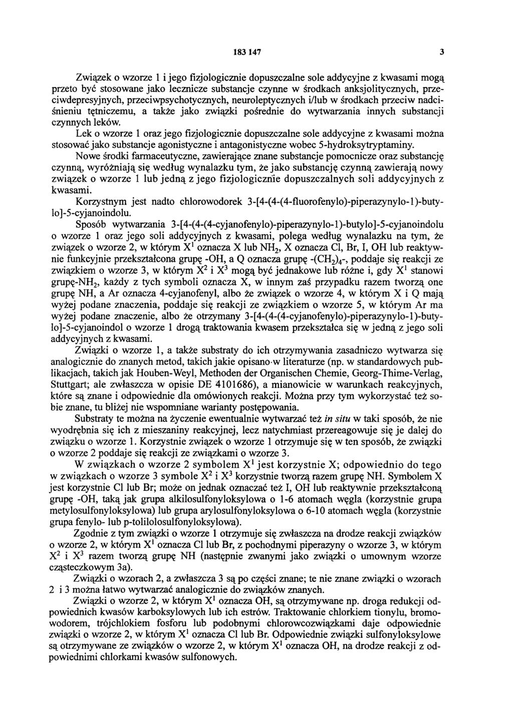 183 147 3 Związek o wzorze 1 i jego fizjologicznie dopuszczalne sole addycyjne z kwasami mogą przeto być stosowane jako lecznicze substancje czynne w środkach anksjolitycznych, prze ciwdepresyjnych,