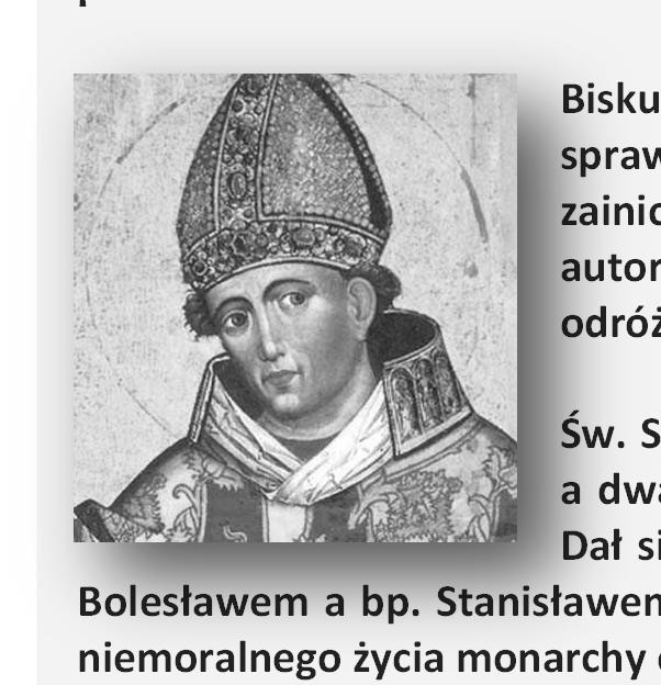 Str. 5 VI Niedziela Wielkanocna 05-06-2018 8 maja - Kościół katolicki obchodzi uroczystość św. Stanisława Biskupa i Męczennika, głównego patrona Polski.