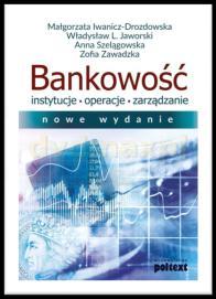 . Przekazanie wiedzy i umiejętności w zakresie organizacji i funkcjonowania banku jako podstawowego ogniwa systemu bankowego.