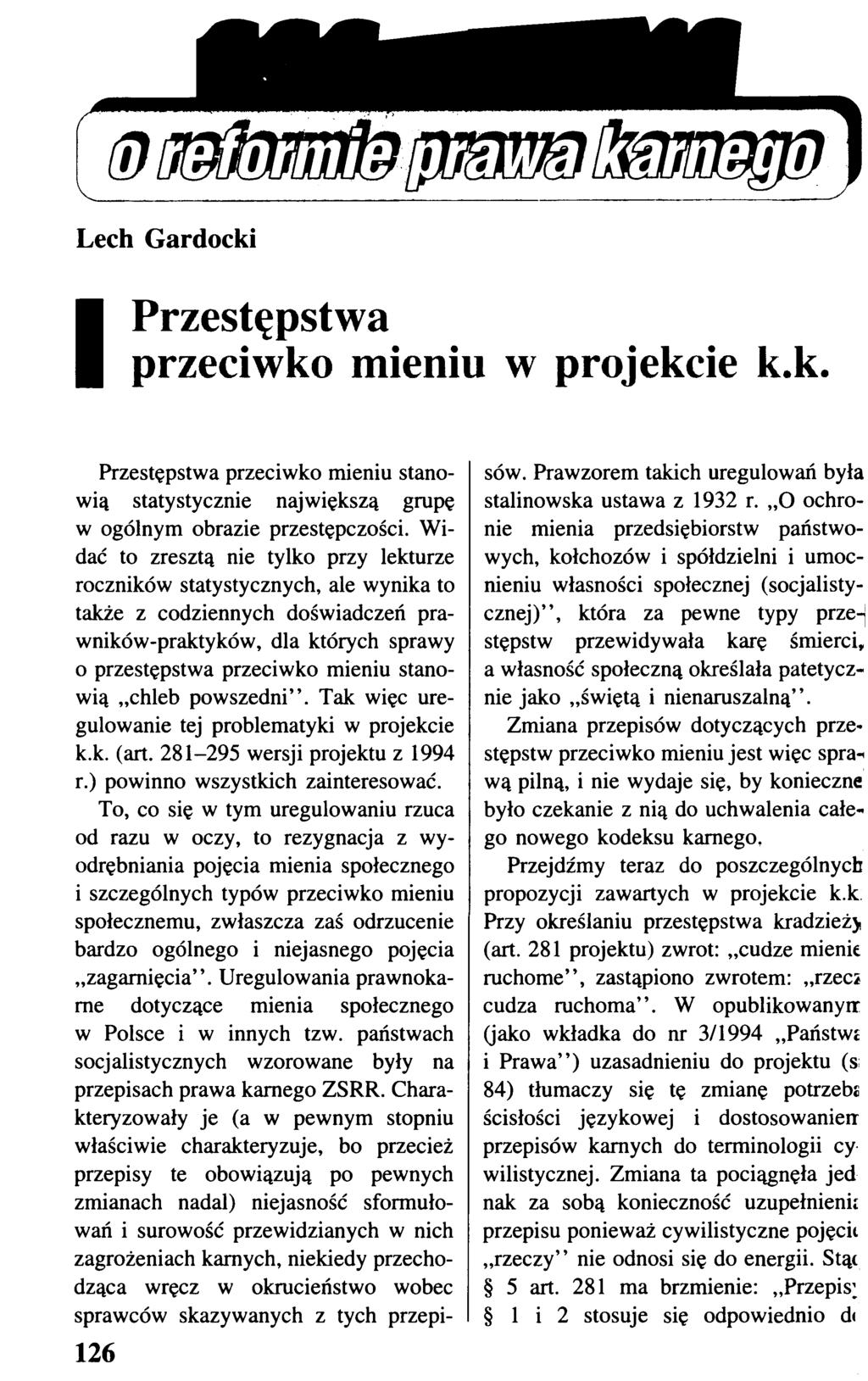 I Przestępstwa przeciwko mieniu w projekcie k.k. 126 Przestępstwa przeciwko mieniu stanowią statystycznie największą grupę w ogólnym obrazie przestępczości.