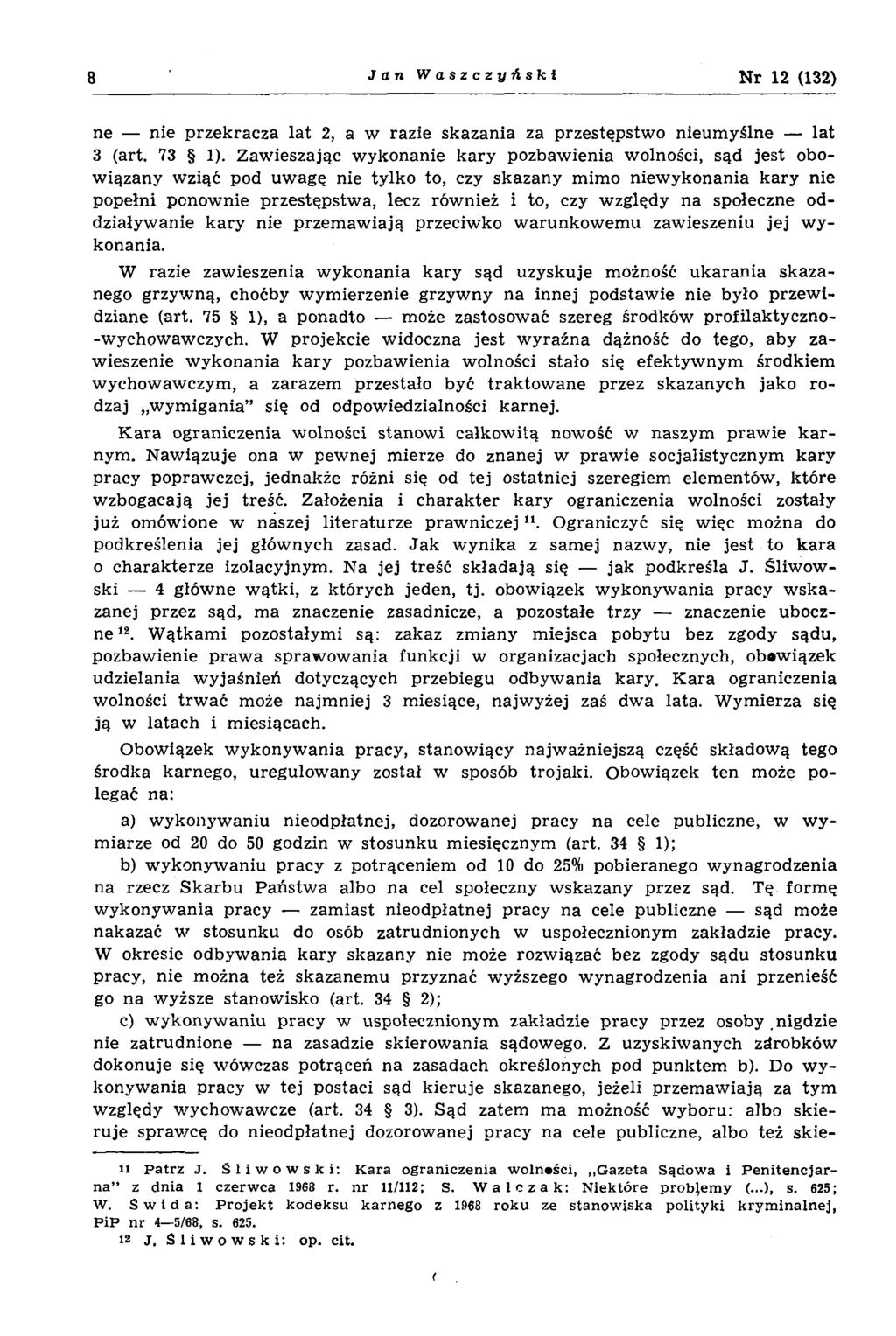 8 J a n W aszczyński N r 12 (132) ne nie przekracza lat 2, a w razie skazania za przestępstw o nieum yślne lat 3 (art. 73 1).