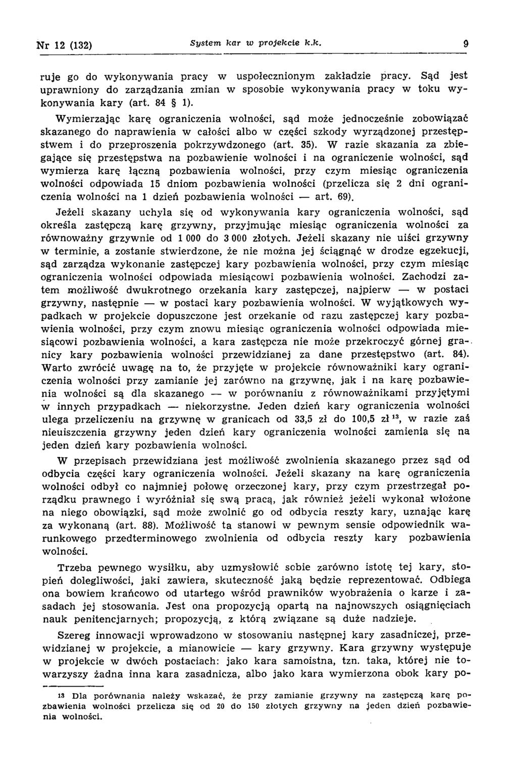 N r 12 (132) System, kar to projekcie k.k. 9 ruje go do w ykonyw ania pracy w uspołecznionym zakładzie pracy.
