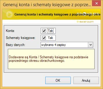 Generuj konta i schematy księgowe z poprzedniego okresu.