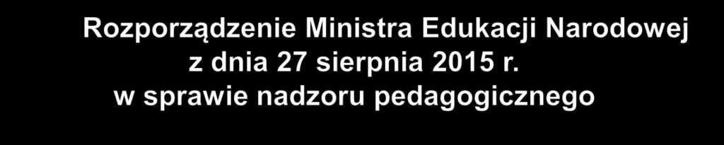 W rozporządzeniu: ewaluacja została zdefiniowana jako proces gromadzenia, analizowania i komunikowania informacji na temat wartości działań podejmowanych przez szkołę lub placówkę.