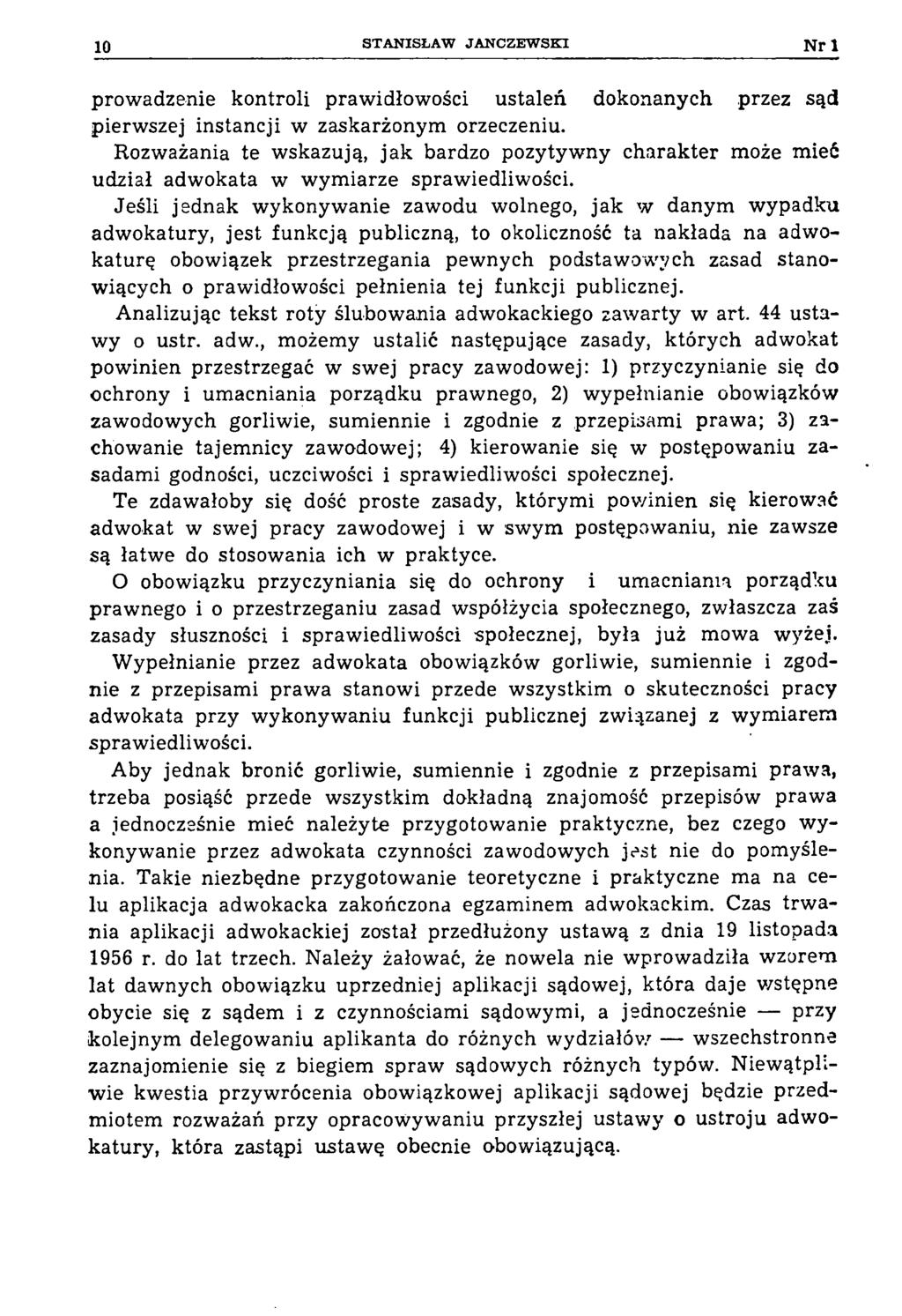 10 STANISŁAW JAN CZEW SK I Nr 1 prowadzenie kontroli prawidłowości ustaleń dokonanych przez sąd pierwszej instancji w zaskarżonym orzeczeniu.