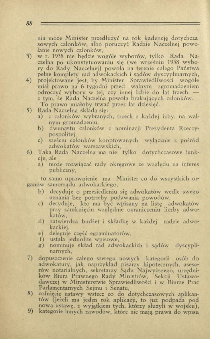 nia może M in iste r przedłużyć na ro k kadencję dotychczasow ych członków, albo poruczyć R adzie N aczelnej p o w o łanie now ych członków, 3) w r.