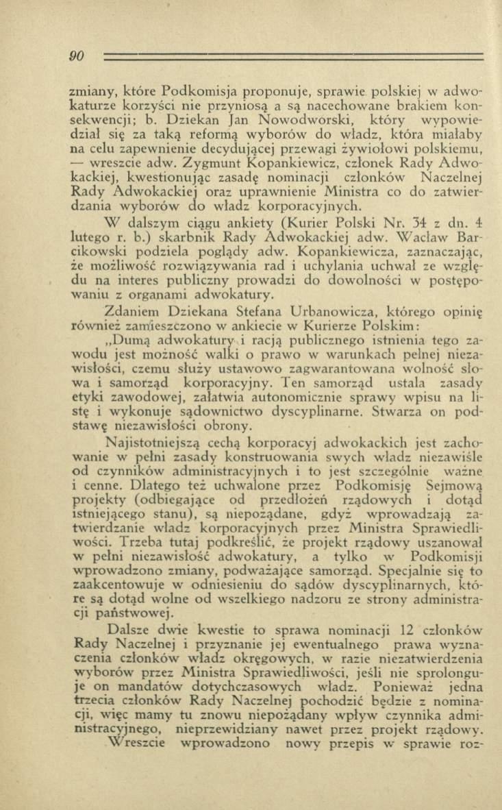 zmiany, które P odkom isja proponuje, sprawie polskiej w adw o katurze korzyści nie przyniosą a są nacechow ane brakiem k o n sekw encji; b.