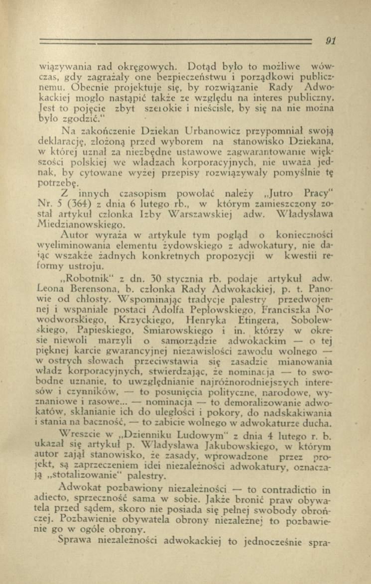 wiązywania rad okręgowych. Dotąd było to możliwe wówczas, gdy zagrażały one bezpieczeństwu i porządkowi publicznemu.