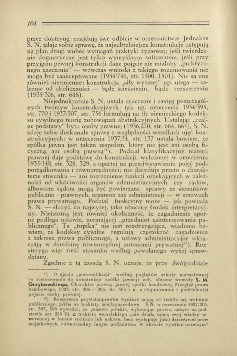 przez doktrynę, znajdują swe odbicie w orzecznictwie. Jednakże S. N.