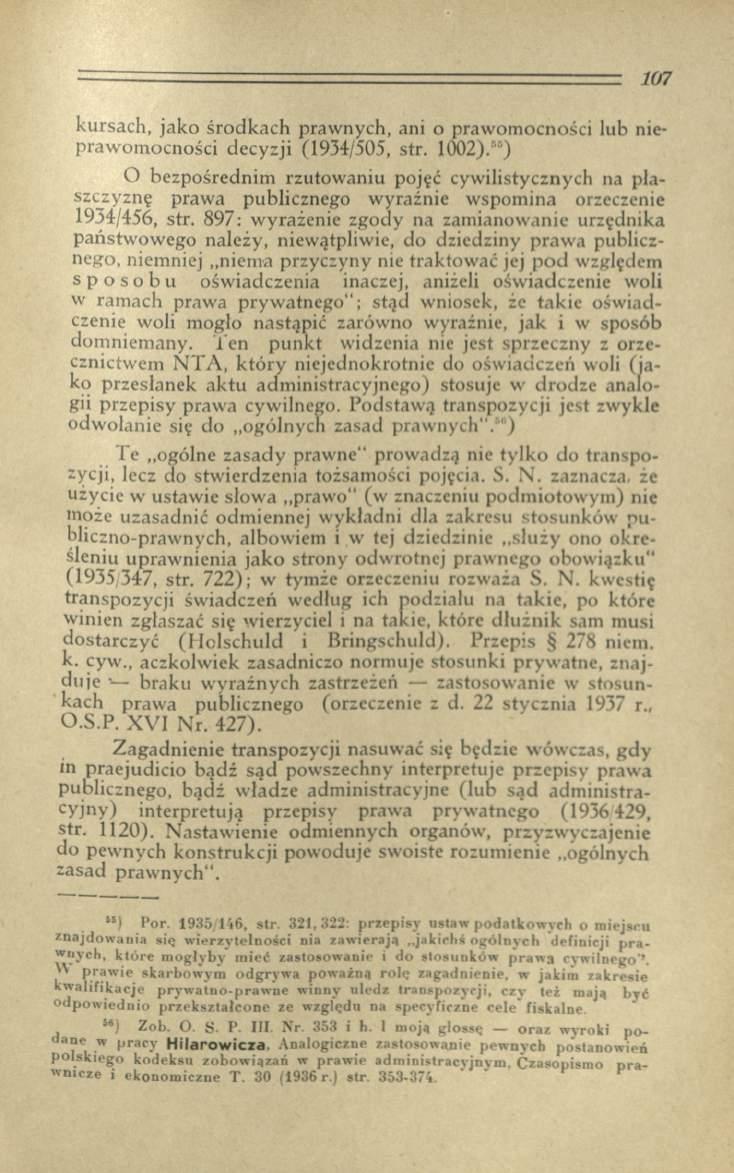 kursach, jako środkach prawnych, ani o prawomocności lub nieprawomocności decyzji (1934/505, str. 1002).