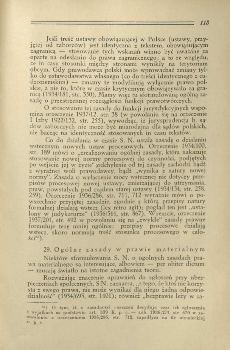 Jeśli treść ustaw y obow iązującej w Polsce (ustaw y, przyjętej od zaborców ) jest identyczna z tekstem, obowiązującym zagranicą stosow anie tych wskazań w inno być uważane za oparte na odesłaniu do