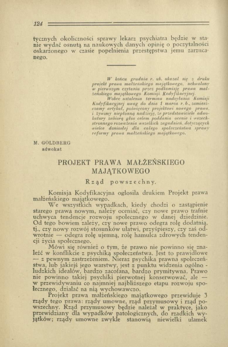 tycznych okoliczności spraw y lekarz psychiatra będzie w stanie w ydać osnutą na naukow ych danych opinię o poczytalności oskarżonego w czasie popełnienia przestępstw a jem u zarzucanego. M.