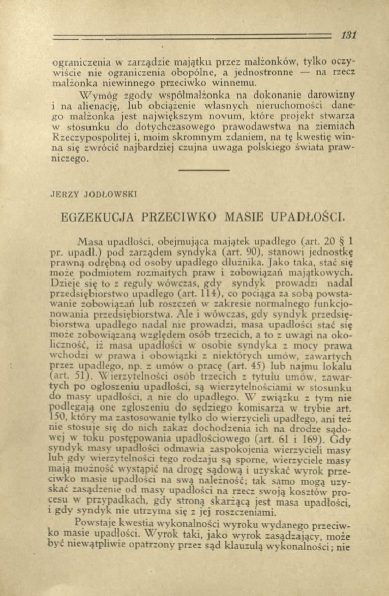 ograniczenia w zarządzie m ajątku przez m ałżonków, tylko oczywiście nie ograniczenia obopólne, a jednostronne na rzecz m ałżonka niew innego przeciwko w innem u.