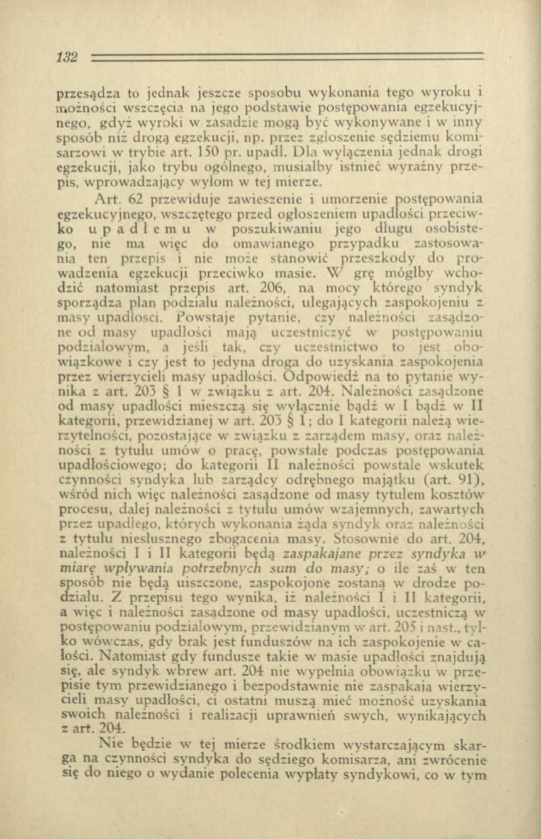 przesądza to jednak jeszcze sposobu w ykonania tego w yroku i m ożności wszczęcia na jego podstaw ie postępow ania egzekucyjnego, gdyż w yroki w zasadzie m ogą być w ykonyw ane i w inny sp o só b niż