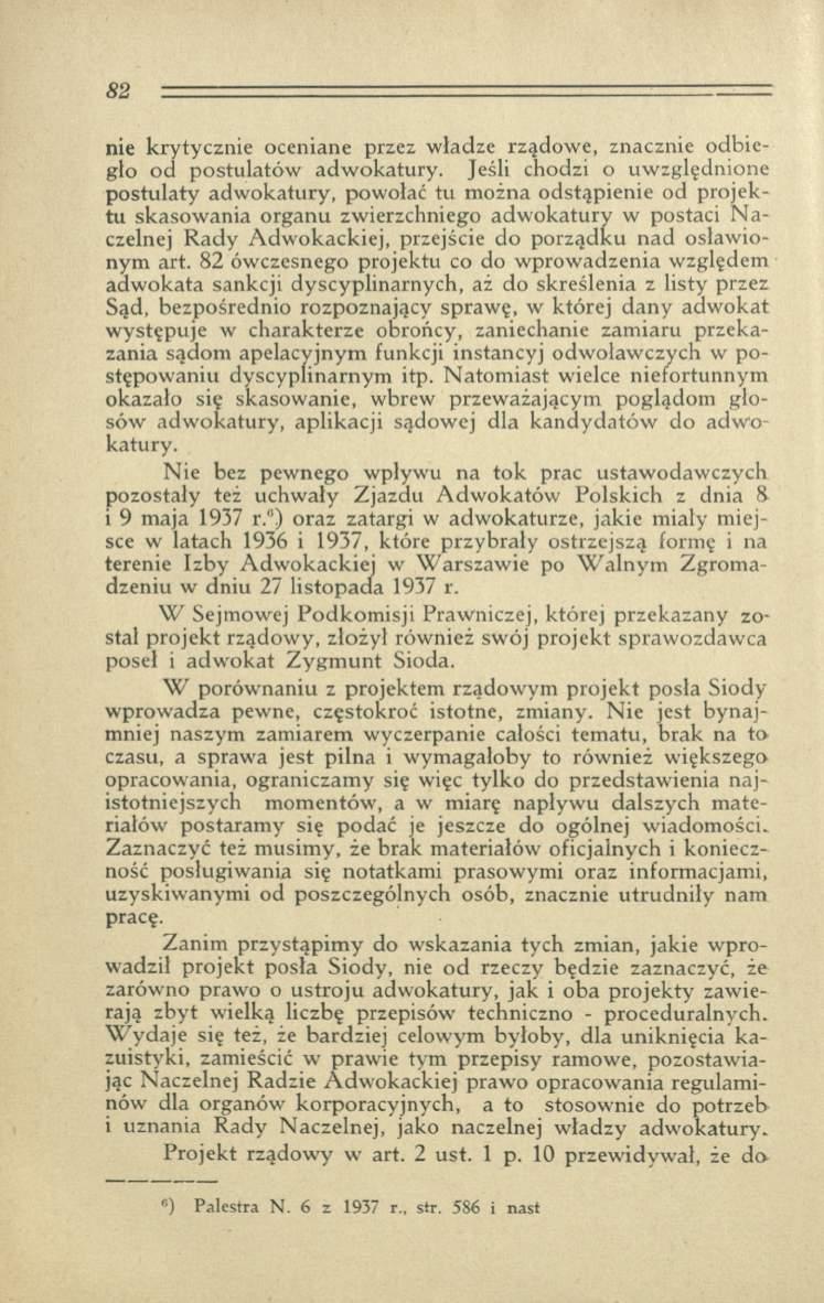 nie krytycznie oceniane przez w ładze rządow e, znacznie od biegło od postulatów adw okatury.