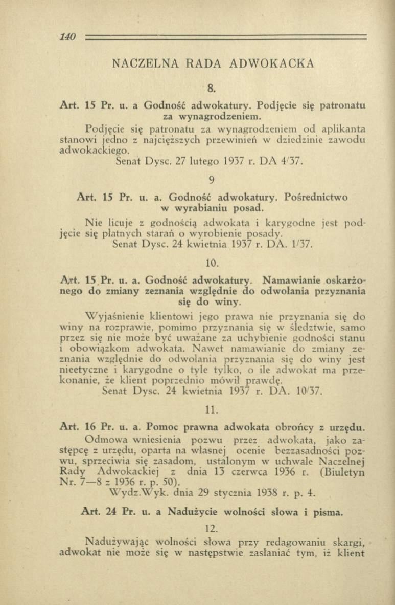NACZELNA RADA ADWOKACKA 8. Art. 15 Pr. u. a Godność adwokatury. Podjęcie się patronatu za wynagrodzeniem.