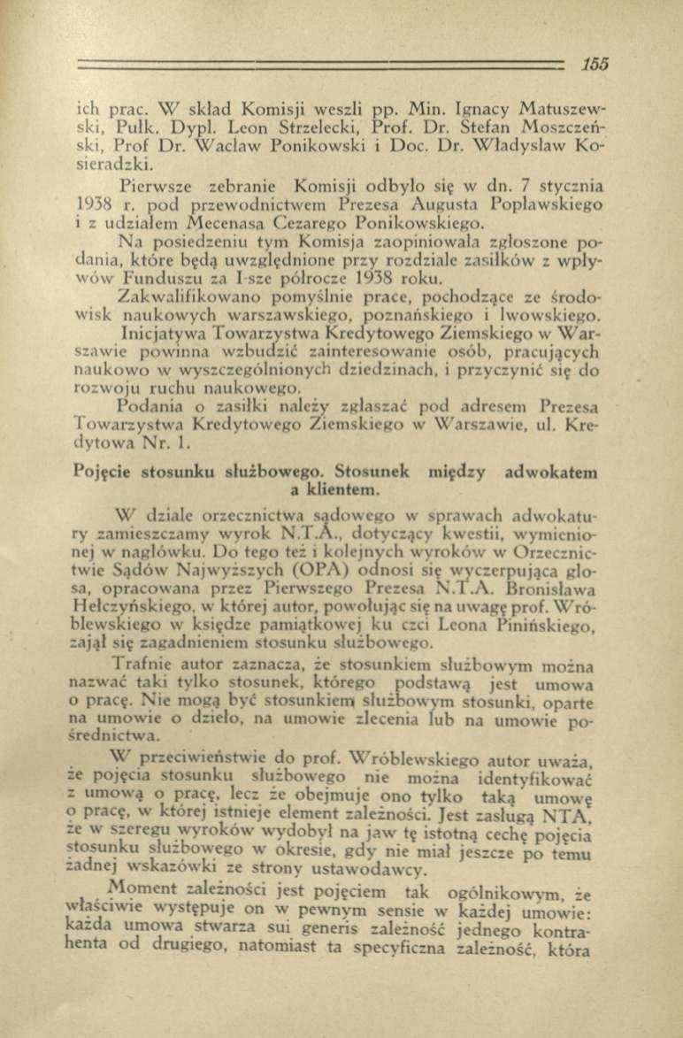 г- - 155 ich prac. W skład Kom isji weszli pp. M in. Ignacy M atuszew ski, Pułk. D yp l. Leon Strzelecki, Prof. Dr. Stefan M oszczeński, Prof Dr. W acław Ponikow ski i D oc. Dr. W ład ysław Kosieradzki.