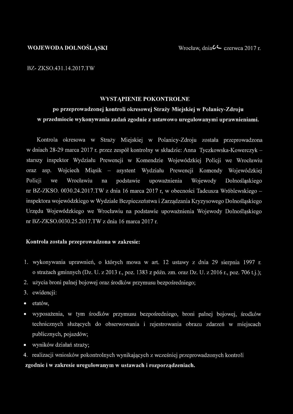 TW WYSTĄPIENIE POKONTROLNE po przeprowadzonej kontroli okresowej Straży Miejskiej w Polanicy-Zdroju w przedmiocie wykonywania zadań zgodnie z ustawowo uregulowanymi uprawnieniami.