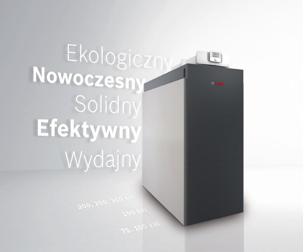 2 Bosch Condens 7000 F Więcej mocy do wszystkich obszarów zastosowań Marka Bosch w technice grzewczej to nowoczesne oraz przyjazne środowisku