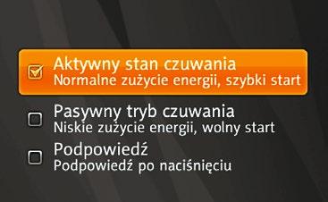 W tym trybie dioda na przednim panelu pozostaje zapalona na czerwono. 2.