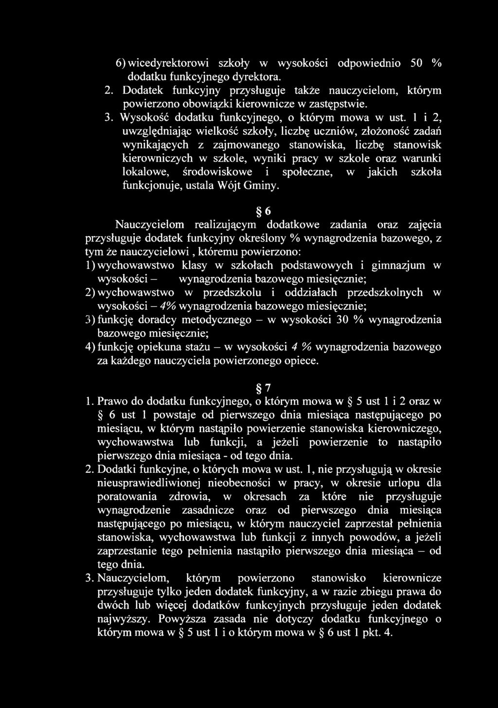 1 i 2, uwzględniając wielkość szkoły, liczbę uczniów, złożoność zadań wynikających z zajmowanego stanowiska, liczbę stanowisk kierowniczych w szkole, wyniki pracy w szkole oraz warunki lokalowe,