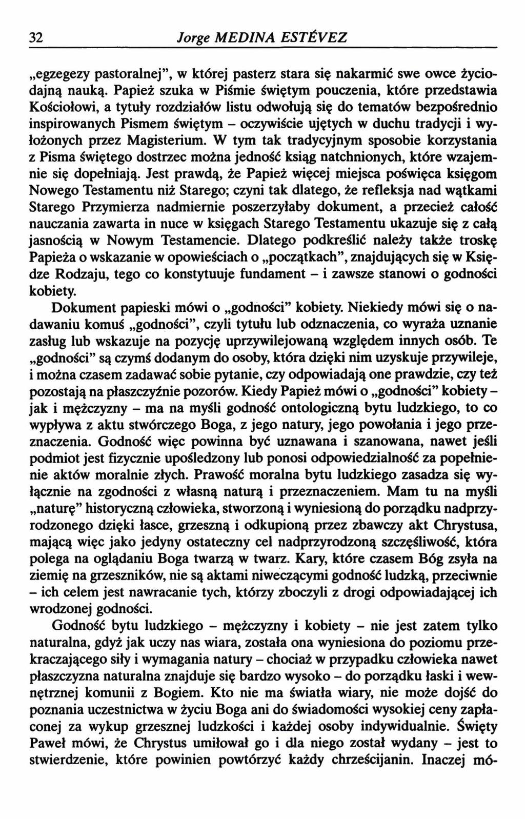 32 Jorge MEDINA ESTŚYEZ egzegezy pastoralnej, w której pasterz stara się nakarmić swe owce życiodajną nauką.