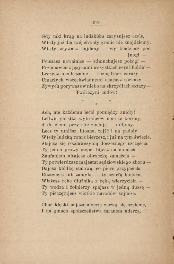 Gdy taki krąg na ludzkiem zarysujesz czole, Wtedy już dla twej chwały granic nie znajdziemy.