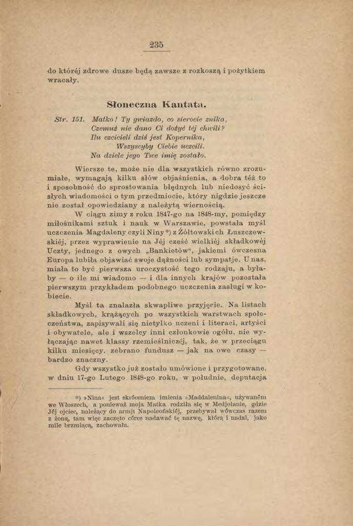 235 do k tó re j zdrow e drrsze b ę d ą zaw sze z ro z k o szą i p o ży tk iem w ra c a ły. S tr. 151. Słoneczna Kantata. M atko! Ty gwiazdo, co sierocie znika, Czemuż nie dano Ci dożyć tej chwili?