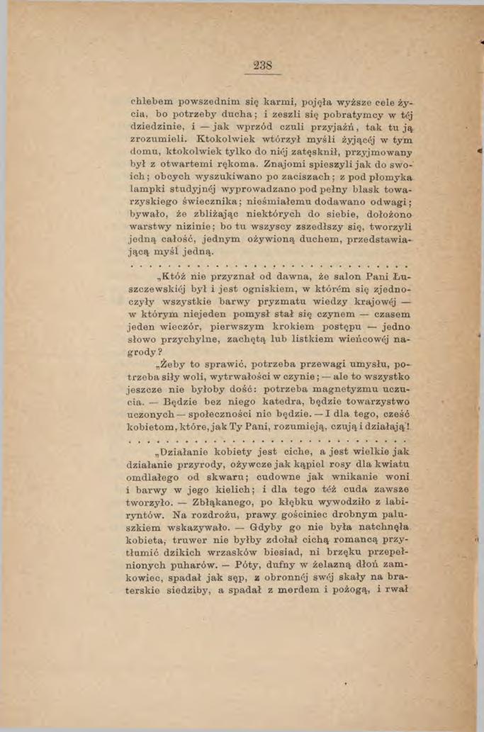 238 ch lebem pow szednim się k arm i, pojęła w yższe cele życia, bo p o trz e b y d u c h a ; i z e sz li się p o b ra ty m c y w tćj d z ied zin ie, i ja k w p rzó d c zu li p rz y ja ź ń, ta k t u