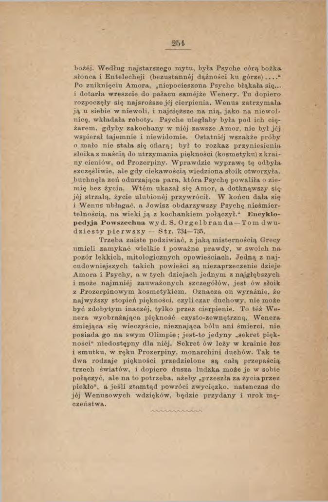 bożej. W ed łu g n a jsta rsz e g o m y tu, b y ła P sy ch e có rą b o ż k a s ło ń c a i E n te le c h e ji (b e z u sta n n e j d ą żn o śc i k u górze).