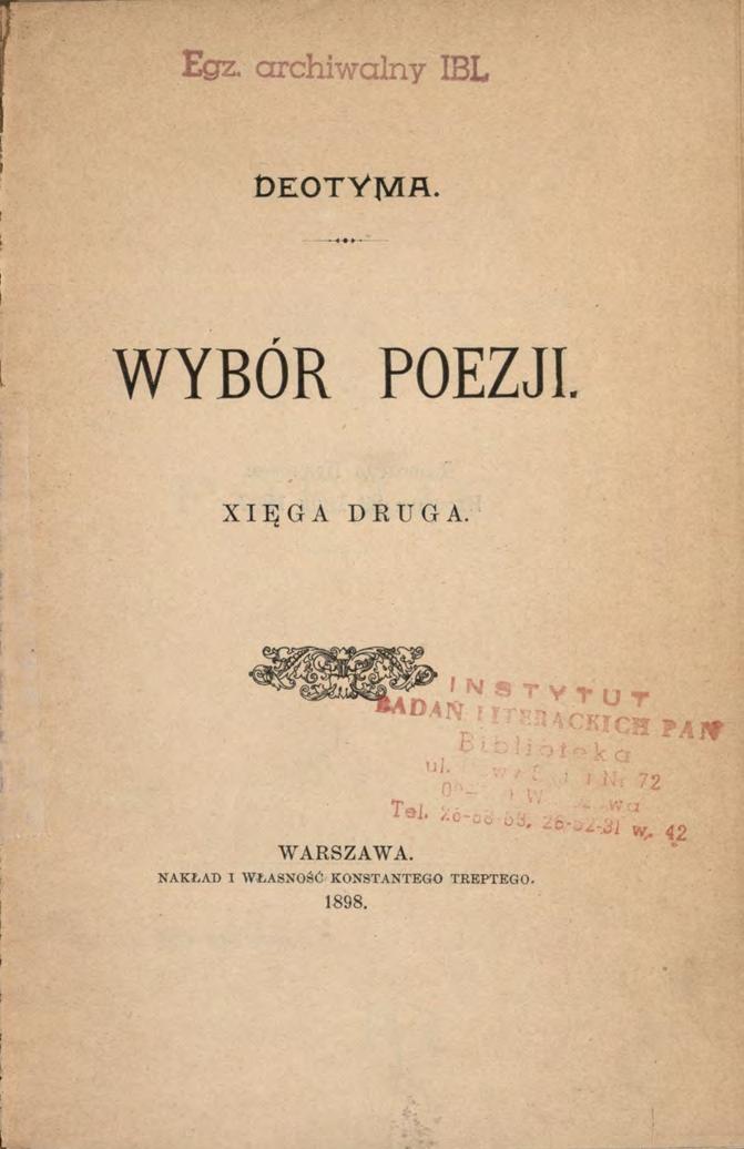 Egz. archiw alny IBL DEOTYJS/Ifl. WYBÓR POEZJI. X IĘ G A DRUGA. WARSZAWA.