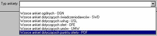 USL - ankieta dotyczącą usługi, OFE ankieta dotycząca oferty, POF ankieta dotycząca punktu oferty, UMW ankieta dotycząca umowy. Rysunek 127 Typy ankiet fakt zatwierdzenia ankiety.