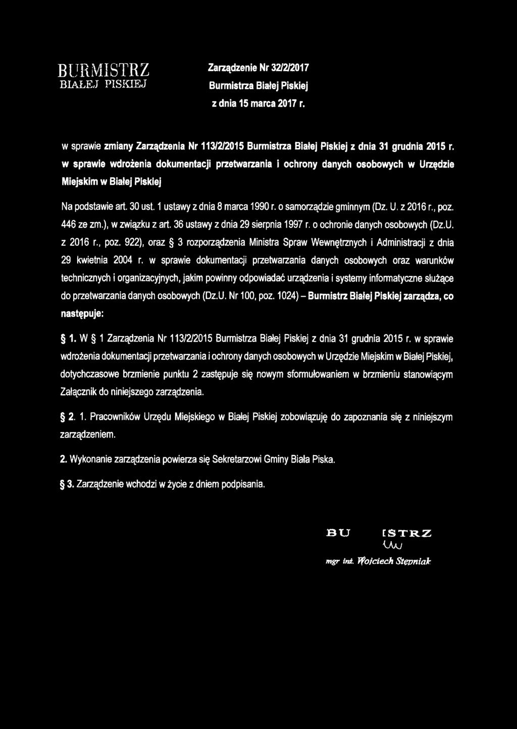 , poz. 446 ze zm.), w związku z art. 36 ustawy z dnia 29 sierpnia 1997 r. o ochronie danych osobowych (Dz.U. z 26 r., poz. 922), oraz 3 rozporządzenia Ministra Spraw Wewnętrznych i Administracji z dnia 29 kwietnia 2004 r.