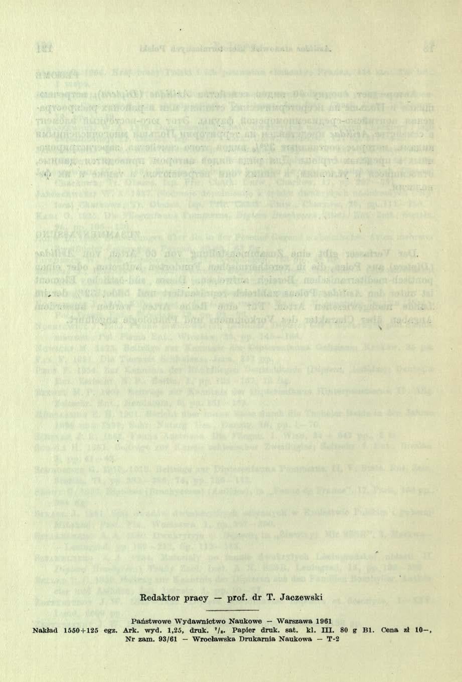 R edaktor p racy prof. d r T. Jaczew ski Państwowe W ydawnictwo Naukowe Warszawa 1961 Nakład 1550 + 125 egz. Ark.