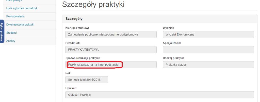 3.4 Praktyka wynikająca z planu: z indywidualną umową Praktykodawcy Praktyka może zostać zrealizowana na podstawie umowy przygotowanej przez Praktykodawcę jeżeli ten nie wyraża zgody na zastosowanie