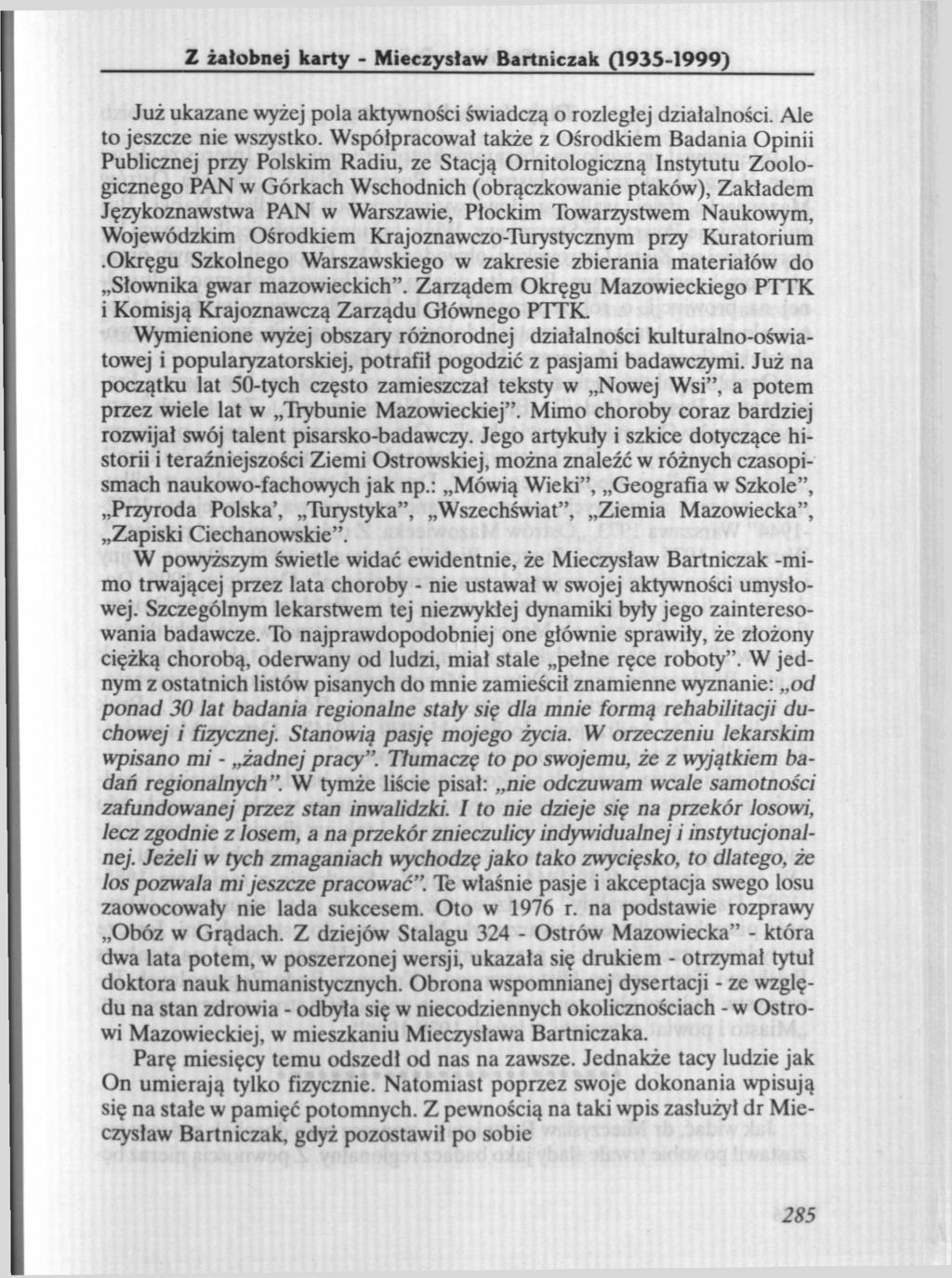 Z żałobnej karty - Mieczysław Bartniczak (1935-1999) Już ukazane wyżej pola aktywności świadczą o rozległej działalności. Ale to jeszcze nie wszystko.