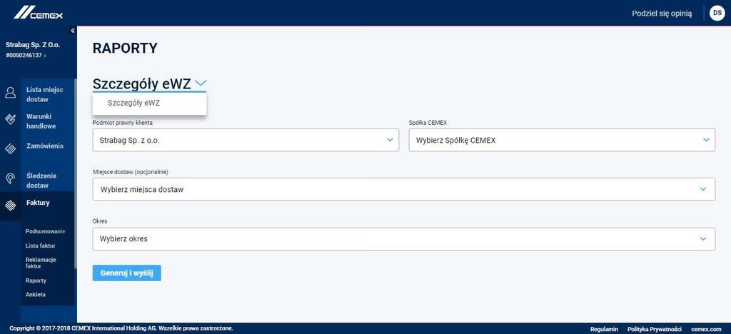 04 Raporty Raporty ewz. Wejdź w Menu do sekcji Raporty. 2. Wybierz Szczegóły ewz. 3. Wybierz nazwę klienta. 4. Dodaj Spółkę CEMEX.