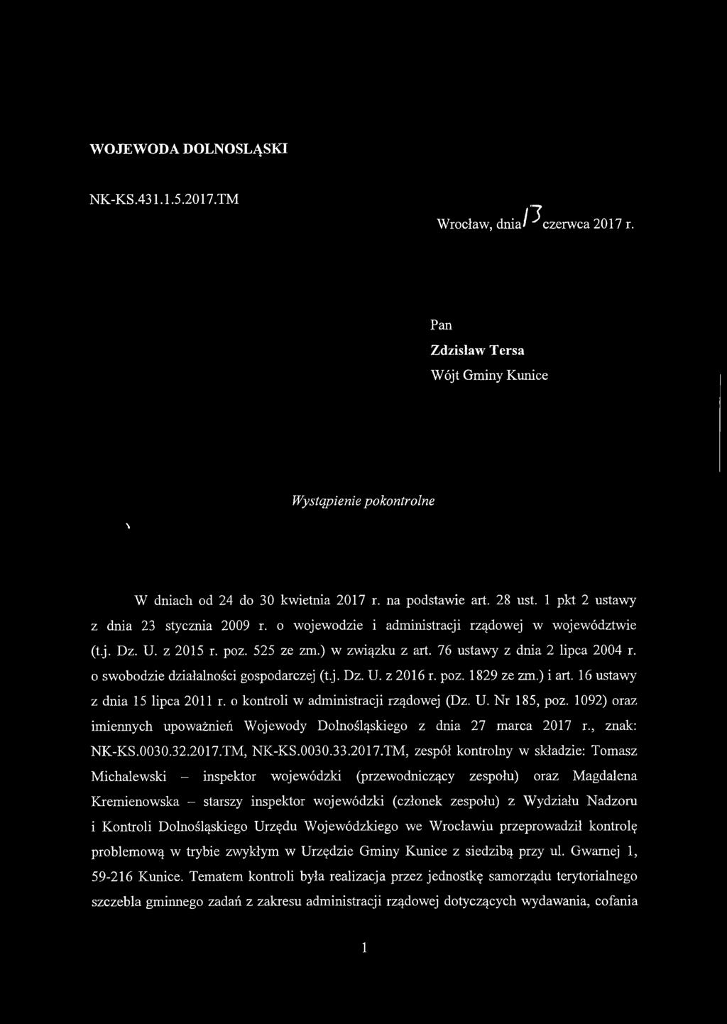 0 swobodzie działalności gospodarczej (t.j. Dz. U. z 2016 r. poz. 1829 ze zm.) i art. 16 ustawy z dnia 15 lipca 2011 r. o kontroli w administracji rządowej (Dz. U. Nr 185, poz.