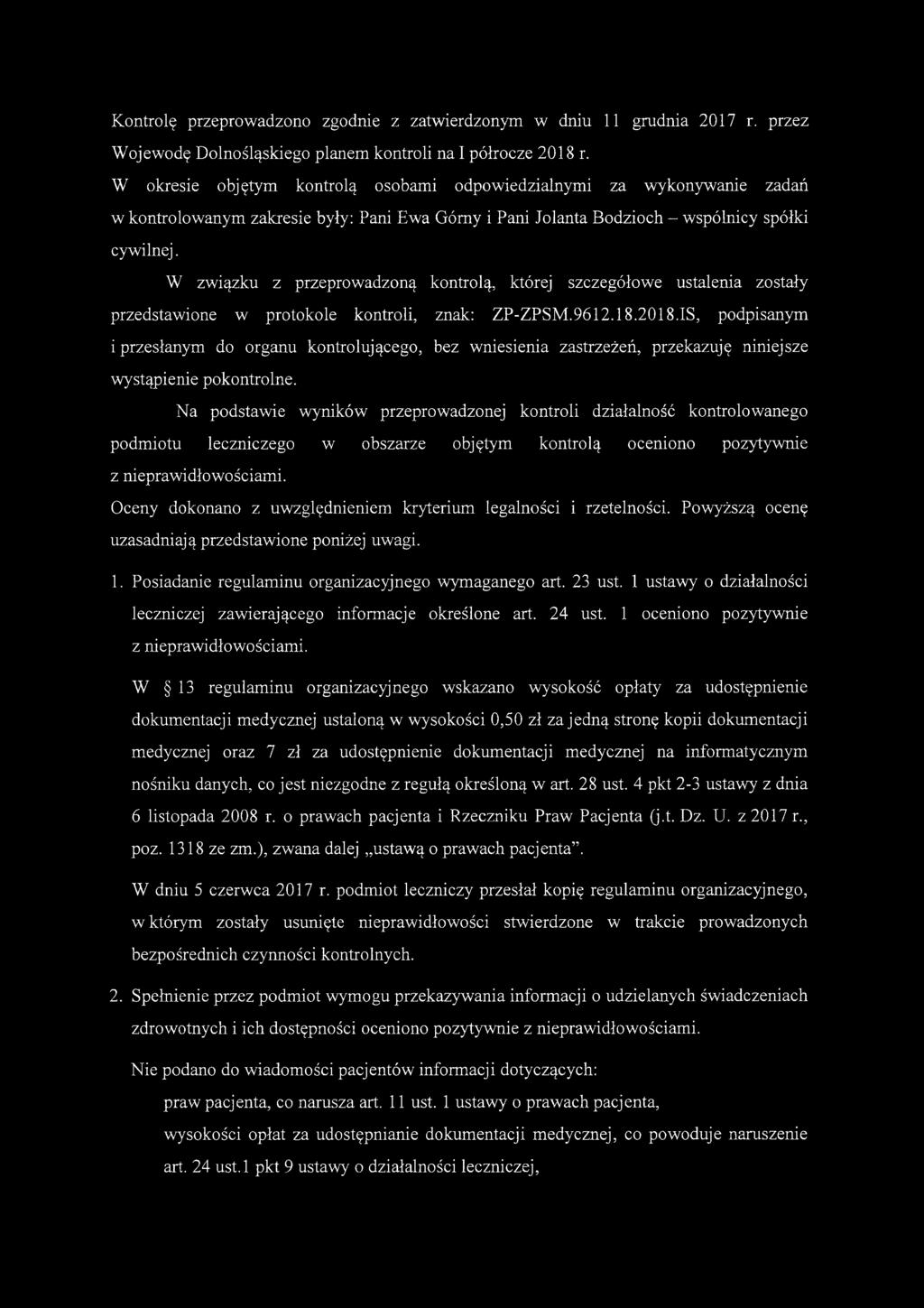 W związku z przeprowadzoną kontrolą, której szczegółowe ustalenia zostały przedstawione w protokole kontroli, znak: ZP-ZPSM. 9612.18.2018.