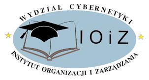 WOJSKOWA AKADEMIA TECHNICZNA WYDZIAŁ CYBERNETYKI INSTYTUT ORGANIZACJI I