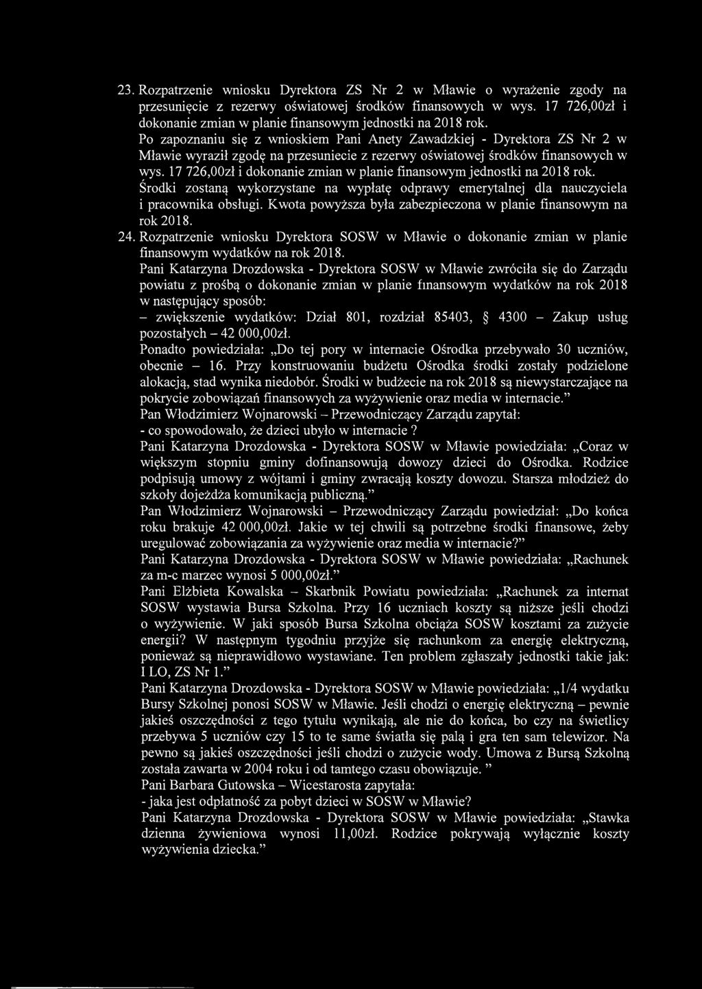 23. Rozpatrzenie wniosku Dyrektora ZS Nr 2 w Mławie o wyrażenie zgody na przesunięcie z rezerwy oświatowej środków finansowych w wys.