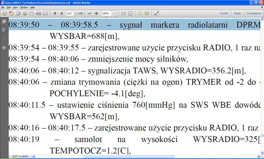 tak jak prawie idealnie - przynajmniej, jeśli chodzi o moment pojawienia się sygnału (bo już co do długości jego brzmienia, nie) - pokrywają się dane czasowe dotyczące pierwszego komunikatu TAWS godz.