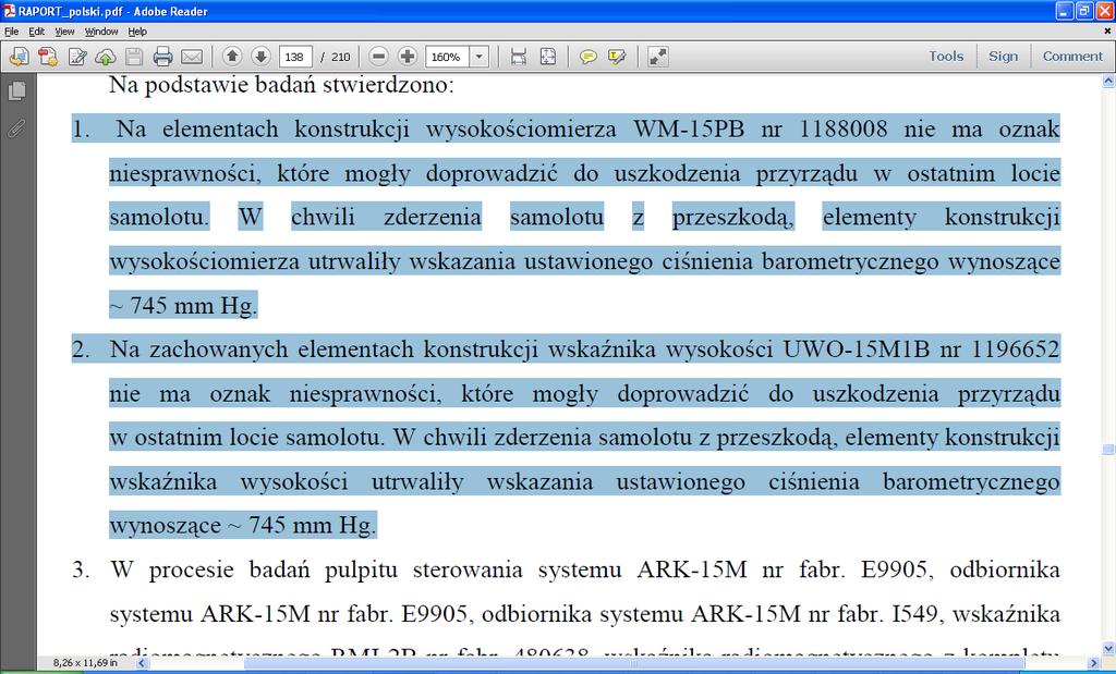 Gdy następuje włączenie ciśnienia 760 (w celu słynnego oszukania TAWS-a), to wbrew temu, co pisze MAK w swym raporcie (s. 114) czy KBWLLP w swoim (s. 214 przyp.