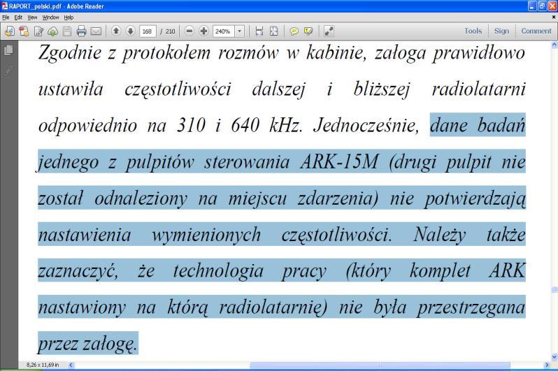 Wprawdzie kurs z ASKIL na dalszą zachodnią byłby skrótem na Siewiernyj pozwalającym dokonać zajścia od zachodu taki prosty wariant jednak nie jest badany ani przez MAK, ani przez kontynuatorów